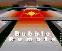 Bubble Rumble by ZooN. 01 Jan 99